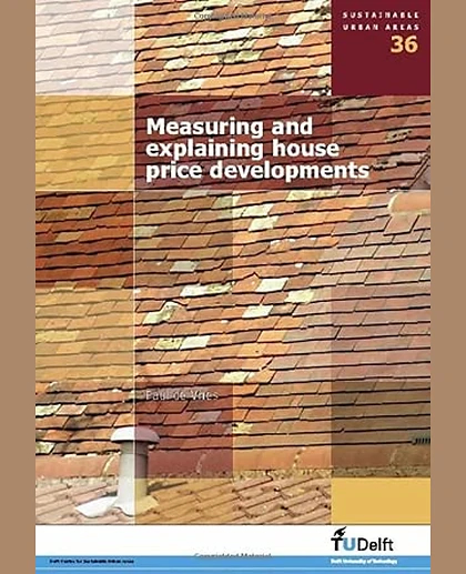 Measuring and Explaining House Price Developments