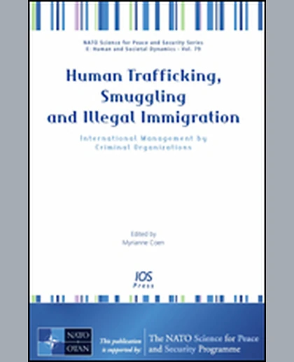 Human Trafficking, Smuggling and Illegal Immigration: International Management by Criminal Organizations, 1st Edition