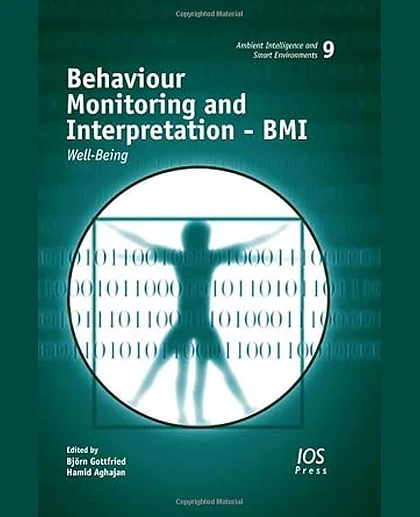 Behaviour Monitoring and Interpretation - BMI: Well Being