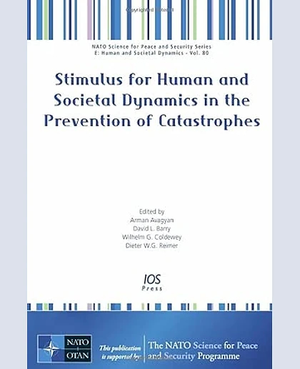 Stimulus for Human and Societal Dynamics in the Prevention of Catastrophes