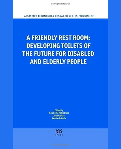 A Friendly Rest Room: Developing Toilets of the Future for Disabled and Elderly People