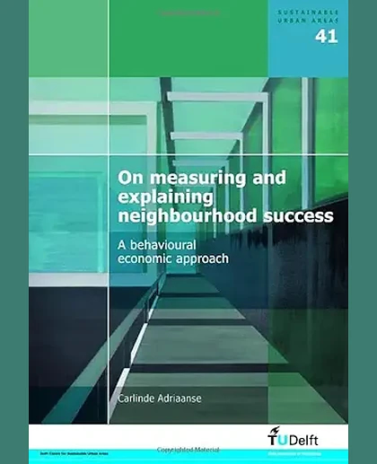 On Measuring and Explaining Neighbourhood Succes: A Behavioural Economic Approach