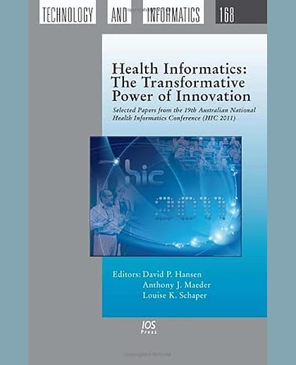 Health Informatics: Selected Papers from the 19th Australian National Health Informatics Conference (HIC 2011)