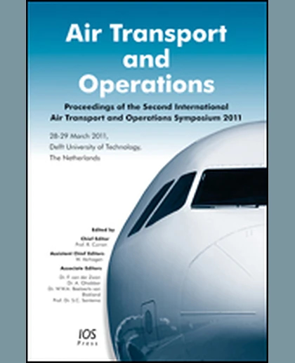 Air Transport and Operations: Proceedings of the Second International Air Transport and Operations Symposium 2011, 1st Edition