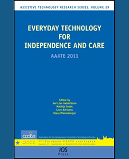 Everyday Technology for Independence and Care: AAATE 2011, 1st Edition