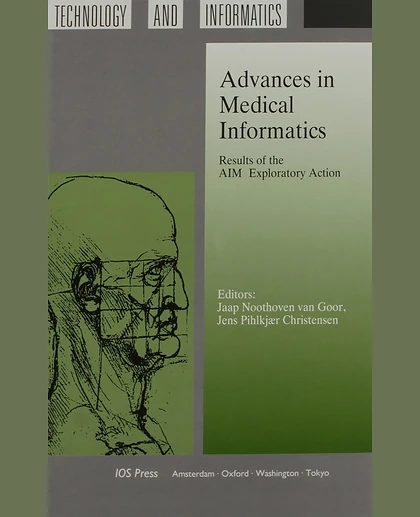 Advances in Medical Informatics: Results of the AIM Exploratory Action.