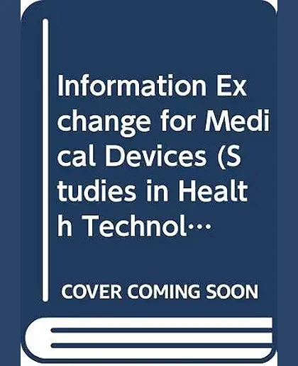 Information Exchange for Medical Devices, 1st Edition