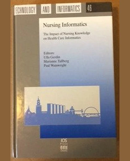 Nursing Informatics: The Impact of Nursing Knowledge on Health Care Informatics