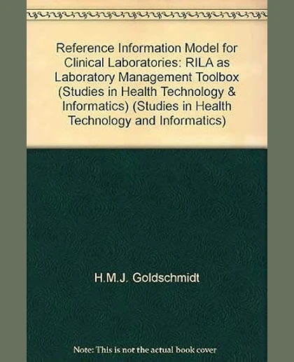 Reference Information Model for Clinical Laboratories: RILA as Laboratory Management Toolbox, 1st Edition