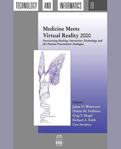 Medicine Meets Virtual Reality 2000: Envisioning Healing, Interactive Technology, and the Patient-Practitioner Dialogue