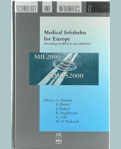 Medical Infobahn for Europe: Proceedings of MIE2000 and GMDS2000, 1st Edition