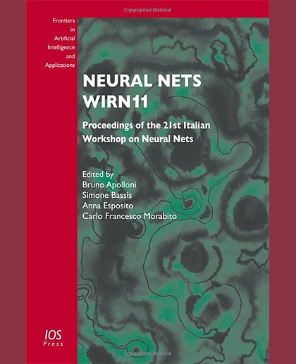 Neural Nets Wirn11: Proceedings of the 21st Italian Workshop on Neural Nets