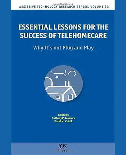 Essential Lessons for the Success of Telehomecare: Why It's Not Plug and Play