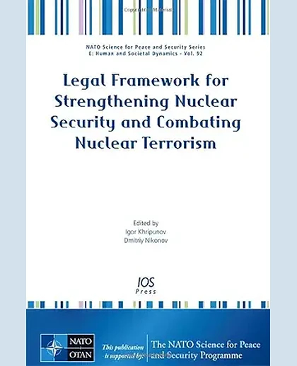 Legal Framework for Strengthening Nuclear Security and Combating Nuclear Terrorism