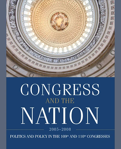 Congress and the Nation 2005-2008, Volume XII: The 109th and 110th Congresses, 1st Edition