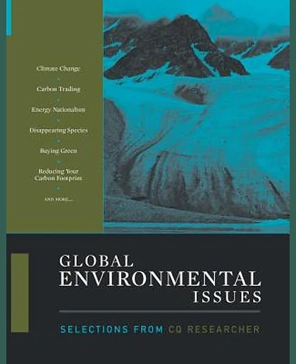 Global Environmental Issues: Selections from CQ Researcher, 1st Edition