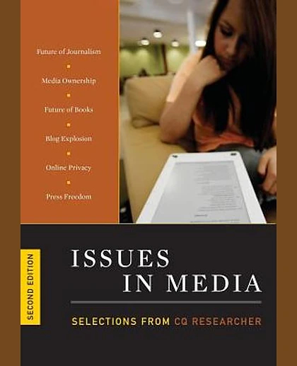 Issues in Media: Selections from CQ Researcher, 2nd Edition