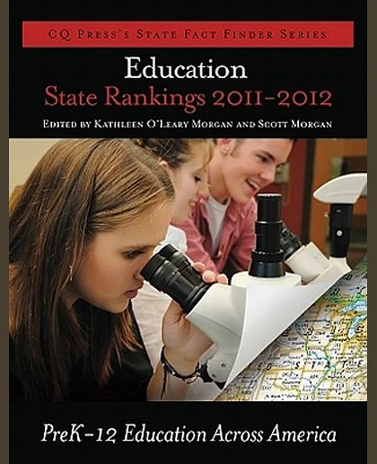 Education State Rankings 2011-2012: Prek-12 Education in the 50 United States, New Edition