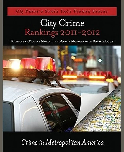 City Crime Rankings 2011-2012: Crime in Metropolitan America, Revised Edition