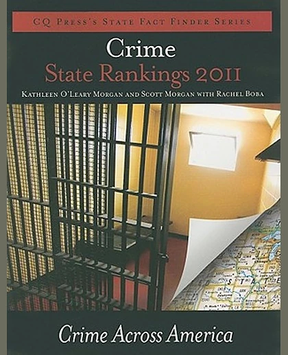 Crime State Rankings 2011: Crime Across America, 1st Edition