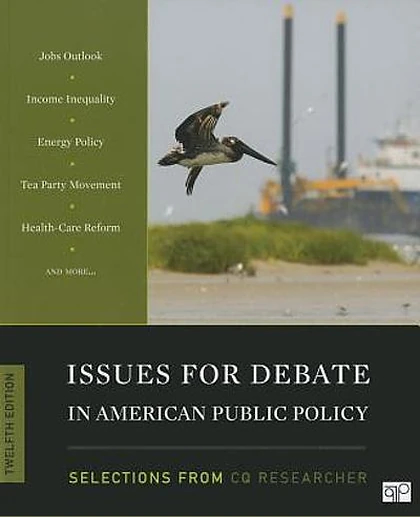 Issues for Debate in American Public Policy: Selections from CQ Researcher, 12th Edition