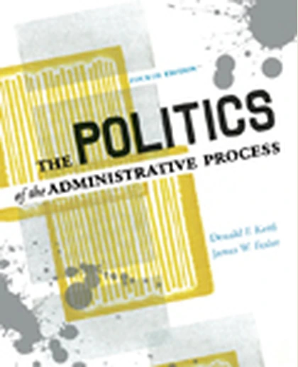 The Politics of the Administrative Process, 4th Edition