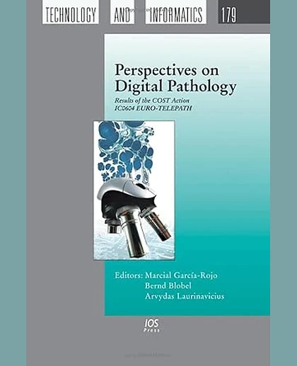 Perspectives on Digital Pathology: Results of the COST Action Ic0604 Euro-Telepath