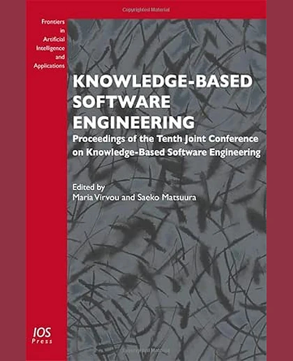 Knowledge-Based Software Engineering: Proceedings of the Tenth Joint Conference on Knowledge-Based Software Engineering