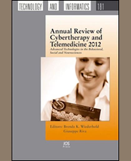 Annual Review of Cybertherapy and Telemedicine 2012: Advanced Technologies in the Behavioral, Social and Neurosciences, 1st Edition