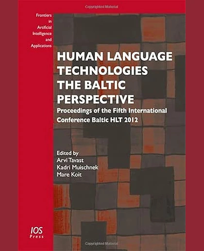 Human Language Technologies: The Baltic Perspective: Proceedings of the Fifth International Conference Baltic HLT 2012