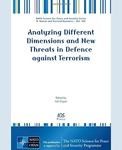 Analyzing Different Dimensions and New Threats in Defence Against Terrorism