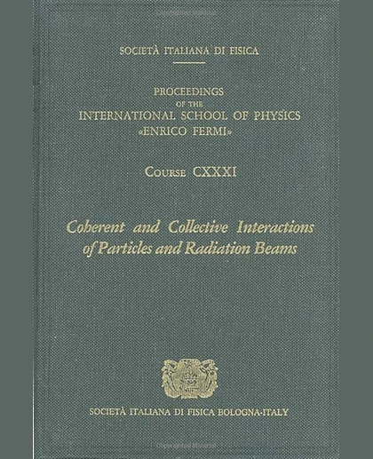 Coherent and Collective Interactions of Particles and Radiation Beams.