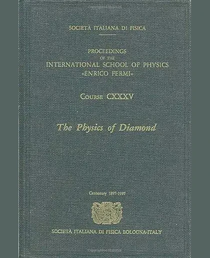 The Physics of Diamond: Varenna on Lake Como, Villa Monastero, 23 July-2 August, 1996