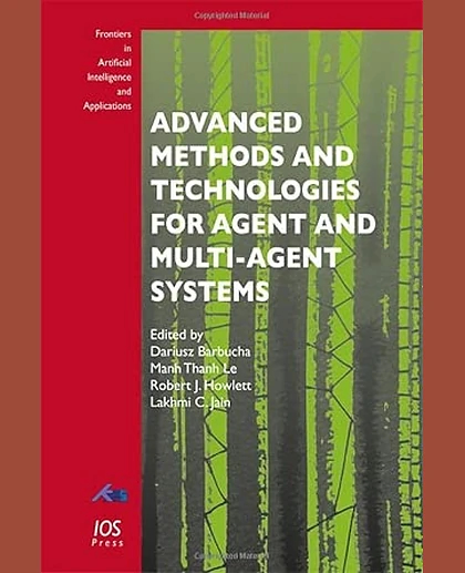 Advanced Methods and Technologies for Agent and Multi-Agent Systems.