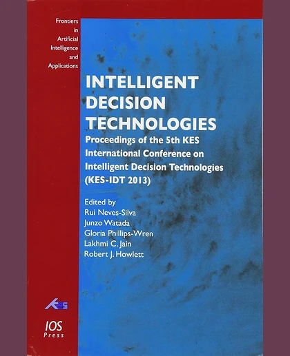 Intelligent Decision Technologies: Proceedings of the 5th International Conference on Intelligent Decision Technologies (Kes-Idt 2013)