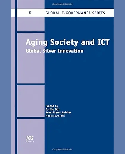 Aging Society and ICT: Global Silver Innovation