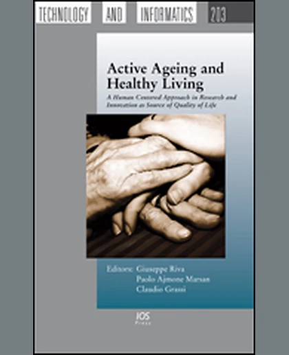 Active Ageing and Healthy Living: A Human Centered Approach in Research and Innovation as Source of Quality of Life, 1st Edition