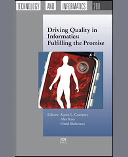 Driving Quality in Informatics: Fulfilling the Promise, 1st Edition