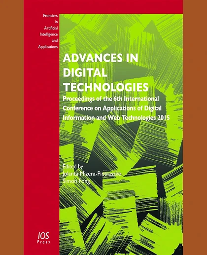Advances in Digital Technologies: Proceedings of the 6th International Conference on Applications of Digital Information and Web Technologies 2015