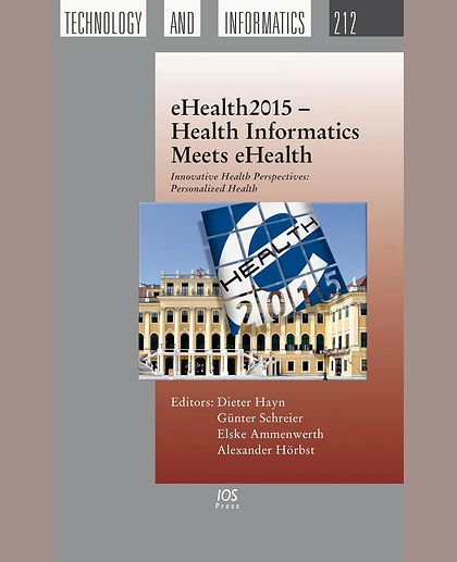 Ehealth2015 - Health Informatics Meets Ehealth: Innovative Health Perspectives: Personalized Health