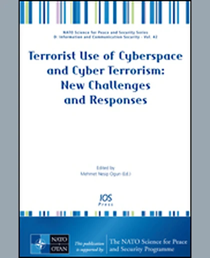 Terrorist Use of Cyberspace and Cyber Terrorism: New Challenges and Responses, 1st Edition