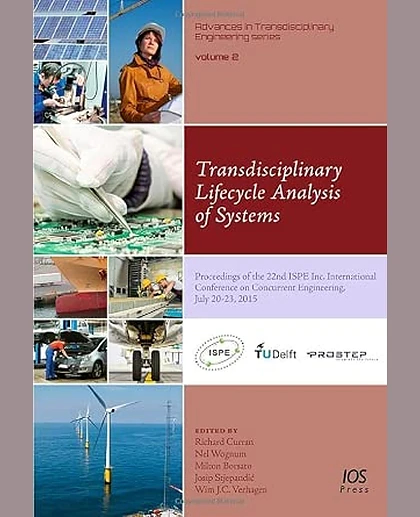Transdisciplinary Lifecycle Analysis of Systems: Proceedings of the 22nd ISPE Inc. International Conference on Concurrent Engineering, July 20-23, 2015