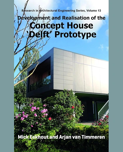 Development and Realisation of the Concept House 'Delft' Prototype - An Example of a Collaborative Concept Development for Energy Positive Apartments.