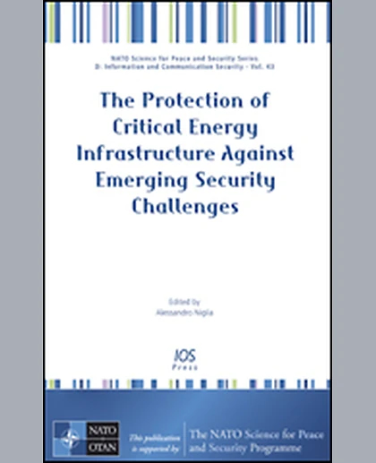 The Protection of Critical Energy Infrastructure Against Emerging Security Challenges, 1st Edition
