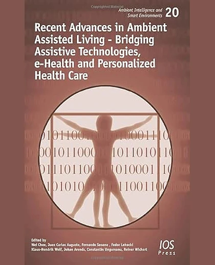 Recent Advances in Ambient Assisted Living -- Bridging Assistive Technologies, E-Health and Personalized Health Care