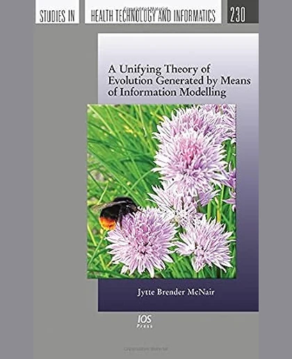 A Unifying Theory of Evolution: Generated by Means of Information Modelling