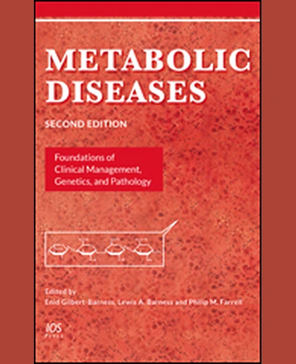 Metabolic Diseases: Foundations of Clinical Management, Genetics, and Pathology, 1st Edition
