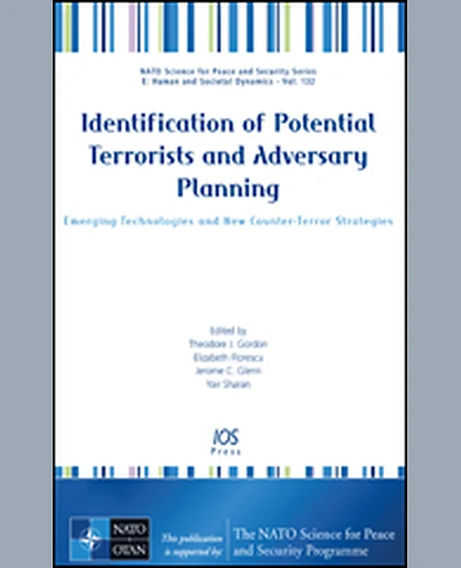 Identification of Potential Terrorists and Adversary Planning: Emerging Technologies and New Counter-Terror Strategies, 1st Edition