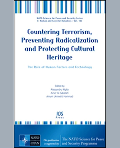 Countering Terrorism, Preventing Radicalization and Protecting Cultural Heritage: The Role of Human Factors and Technology, 1st Edition