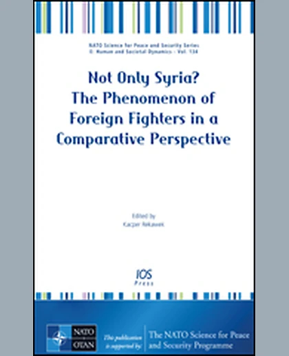 Not Only Syria? The Phenomenon of Foreign Fighters in a Comparative Perspective, 1st Edition